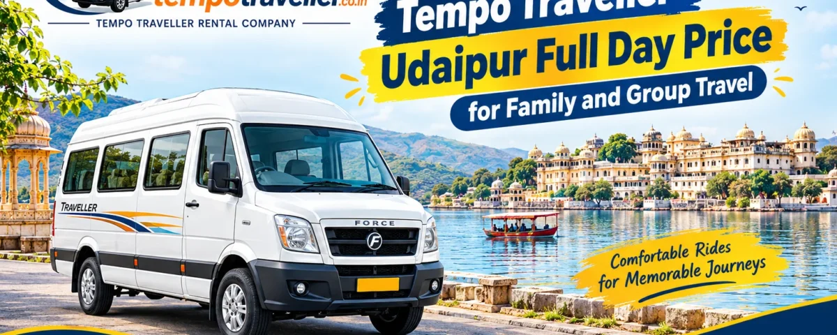 Tempo Traveller Udaipur Full Day Price