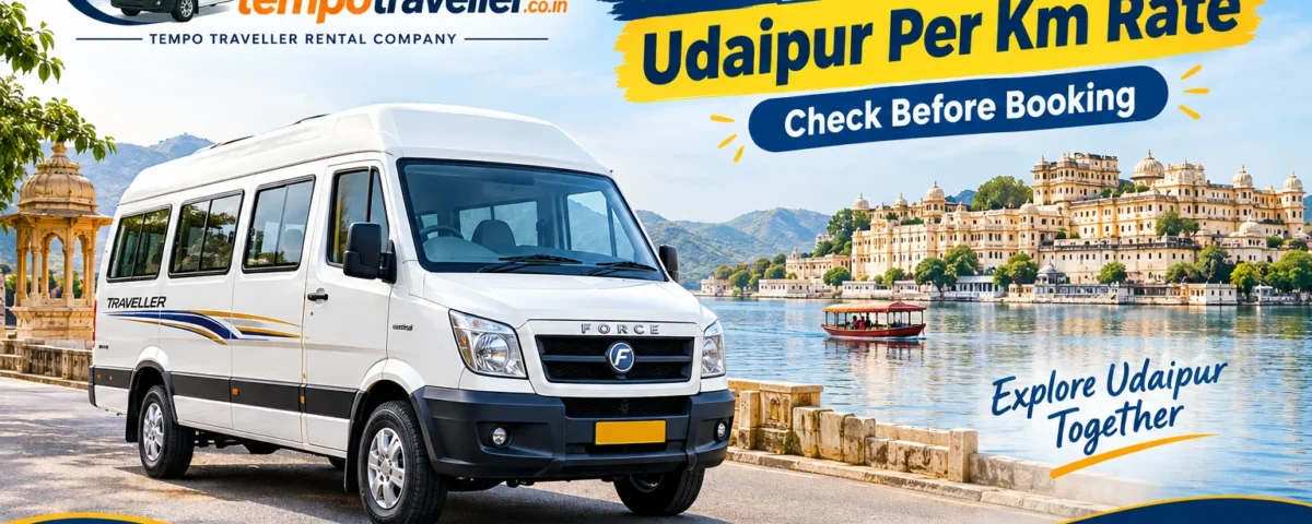 Tempo Traveller Udaipur Per Km Rate
